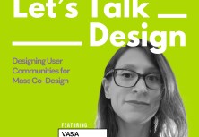 Let’s Talk ___ Design - Episode 2: Designing User Communities for Mass Co-Design with Vasia Christoulaki