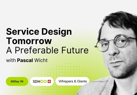 Highlights from "Service Design Tomorrow A Preferable Future" with Pascal Wicht
