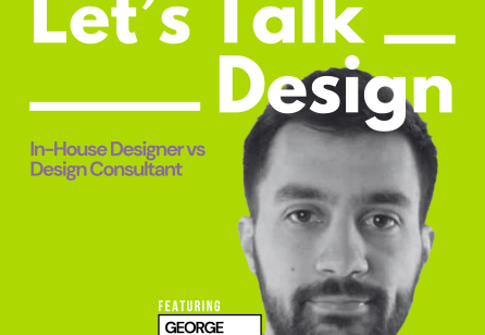 Let’s Talk ___ Design - Episode 1: In-House Designer vs. Design Consultant with George Despotidis